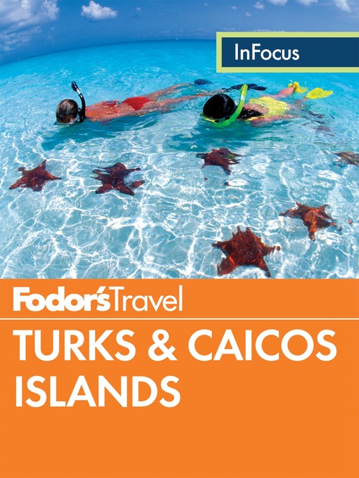 Title details for Fodor's In Focus Turks & Caicos Islands by Fodor's Travel Guides - Wait list